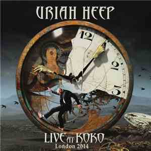 Uriah Heep - Live At Koko