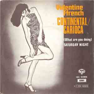 Valentine Ffrench - Continental / Carioca / (What Are You Doing) Saturday Night