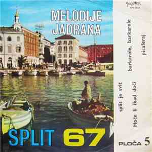Various - Melodije Jadrana 5. - Split 67