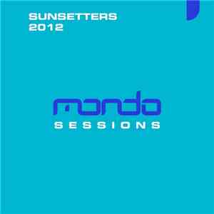 Various - Mondo Sessions Sunsetters 2012