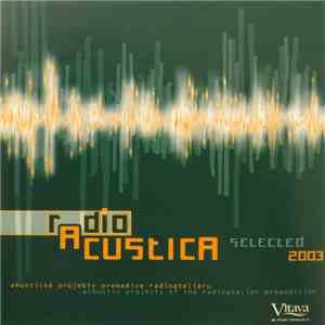 Various - R(A)DIO(CUSTICA) Selected 2003