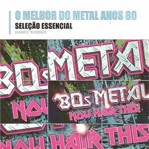 Various - Seleção Essencial - O Melhor Do Metal Anos 80