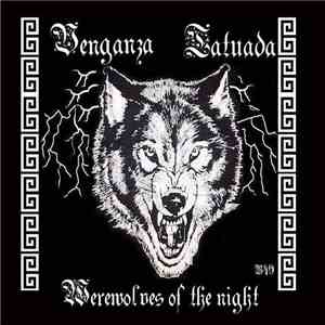 Venganza Tatuada - Werewolves Of The Night