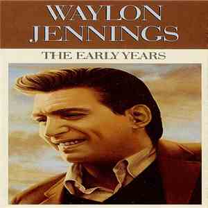 Waylon Jennings - The Early Years