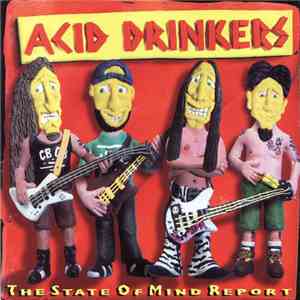 Acid Drinkers - The State Of Mind Report