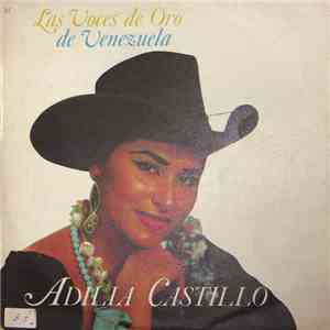Adilia Castillo, Ernesto Torrealba Y Su Conjunto Los Araucanos - Las Voces De Oro De Venezuela