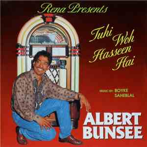 Albert Bunsee - Tuhi Woh Hasseen Hai