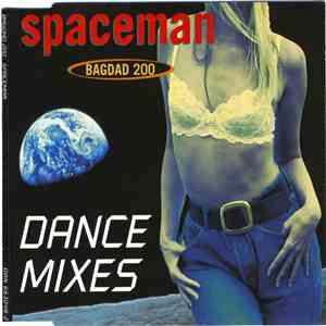 Bagdad 200 - Spaceman (Dance Mixes)