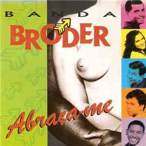 Banda Bróder - Abraça-Me