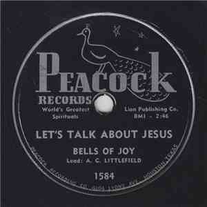 Bells Of Joy - Let's Talk About Jesus / I'll Work Lord
