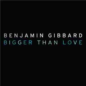 Benjamin Gibbard - Bigger Than Love