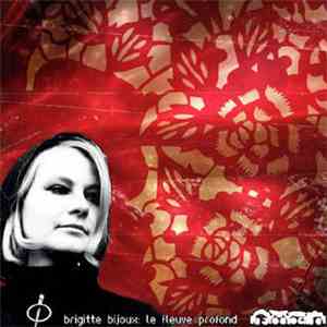 Brigitte Bijoux - Le Fleuve Profond