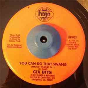 Cix Bits - You Can Do That Swang (Young Thang)