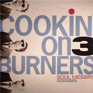 Cookin' On 3 Burners - Soul Messin'