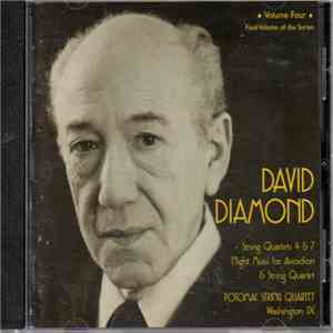 David Diamond , Potomac String Quartet - Volume Four - String Quartets 4 & 7 - Night Music For Accordion & String Quartet (Final Volume Of The Series)