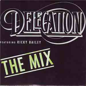 Delegation Featuring Ricky Bailey - The Mix