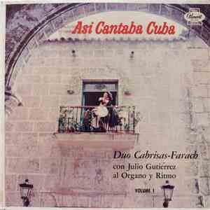 Duo Cabrisas-Farach Con Julio Gutiérrez - Asi Cantaba Cuba Volume 3