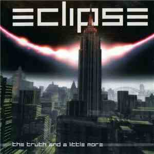 Eclipse  - The Truth And A Little More