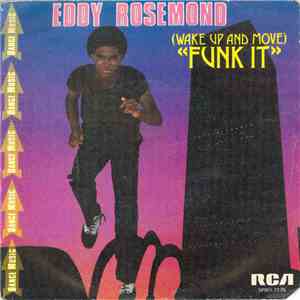 Eddy Rosemond - (Wake Up And Move) Funk It