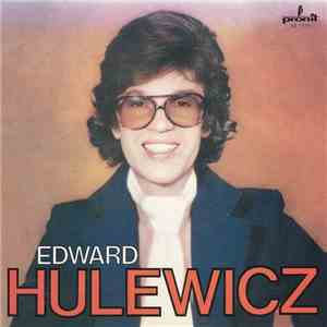 Edward Hulewicz - Edward Hulewicz