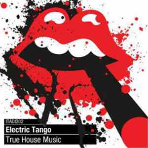 Electric Tango - True House Music