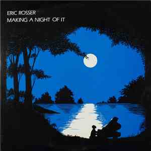 Eric Rosser - Making A Night Of It