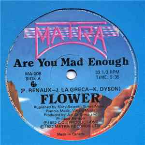 Flower  - Are You Mad Enough
