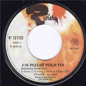 Frank Alamo - J'ai Pleuré Pour Toi / Heureux Tous Les Deux