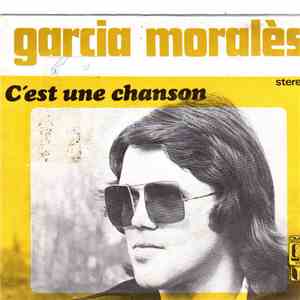 Garcia Morales - C' est Une Chanson