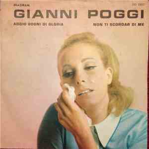 Gianni Poggi - Addio Sogni di Gloria / Non Ti Scordar di Me