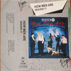 Heaven 17 - How Men Are