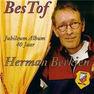 Herman Berkien - Bes Tof (Jubileum Album 40 Jaar)