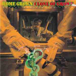 Home Grown  - Clone Of Grown