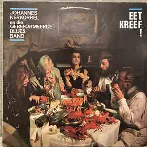 Johannes Kerkorrel En Die Gereformeerde Blues Band - Eet Kreef !