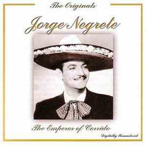 Jorge Negrete - The Emperor Of Corrido