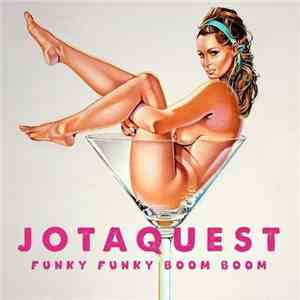 Jota Quest - Funky Funky Boom Boom