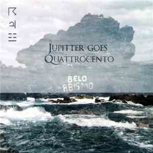 Jupitter Goes Quattrocento - Belo Abismo