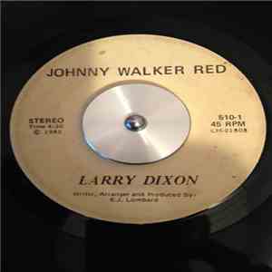 Larry Dixon  - Johnny Walker Red