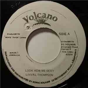 Linval Thompson - Look How Mi Sexy