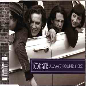 Lodger  - Always Round Here