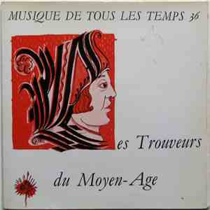 Louis-Jacques Rondeleux - Les Trouveurs Du Moyen-age