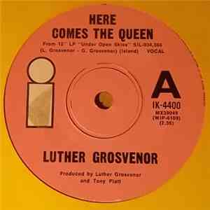 Luther Grosvenor - Here Comes The Queen