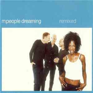 M People - Dreaming (Remixed)
