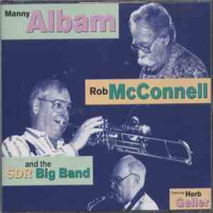 Manny Albam, Rob McConnell And The SDR Big Band Featuring Herb Geller - Man ...