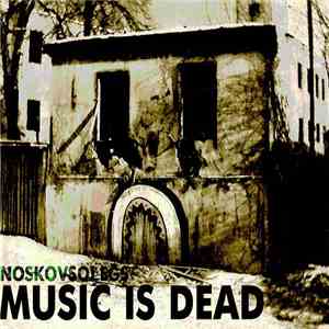 Noskovsolegs - Music Is Dead