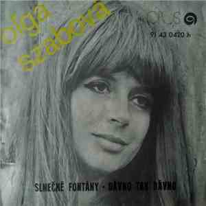 Oľga Szabová - Slnečné Fontány • Dávno Tak Dávno