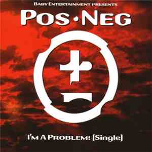 Posneg - I'm A Problem