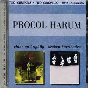 Procol Harum - Shine On Brightly / Broken Barricades