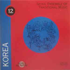 Seoul Ensemble Of Traditional Music - Korea