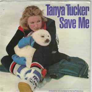 Tanya Tucker - Save Me